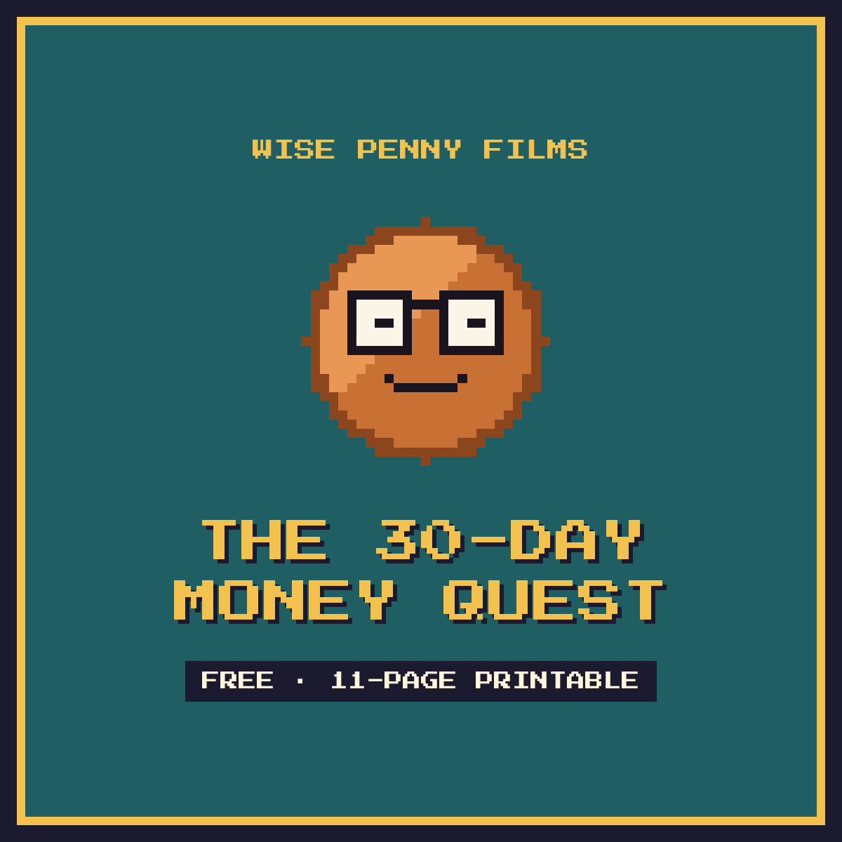 Cover of The 30-Day Money Quest: Penny the pixel penny on a teal field